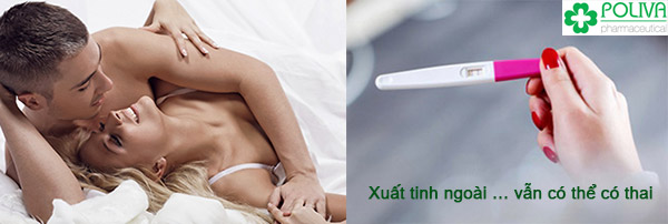 Lầm tưởng tai hại: Tránh thai bằng việc xuất tinh ngoài.