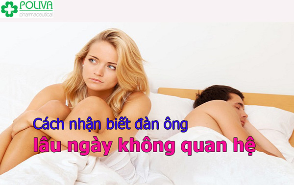 Đàn ông lâu ngày không quan hệ sẽ có những đặc điểm đặc trưng