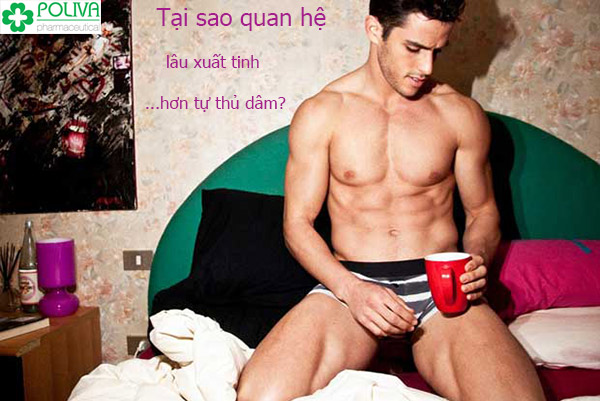 Sự thật là quan hệ lâu xuất tinh hơn cách bạn tự thủ dâm