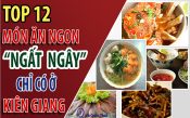 Bỏ túi món ngon, bánh đặc sản Kiên Giang làm quà gây sốt du khách