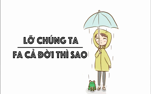 Best top! 9 lý do khiến bạn FA vẫn hoàn FA