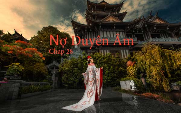 Nợ Duyên Âm – Siêu độ thần thánh (Chap 28)