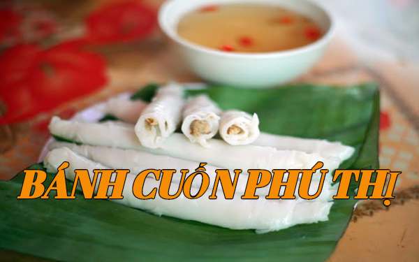 Bánh Cuốn Phú Thị: Đặc sản ăn ngon nhớ lâu của người Hưng Yên