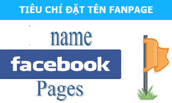 Khi đặt tên Fanpage kinh doanh trên Facebook cần chú ý một vài điều