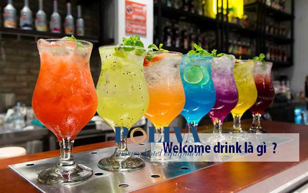 Welcome drink là gì? 5 lưu ý khi khách sạn phục vụ Welcome drink