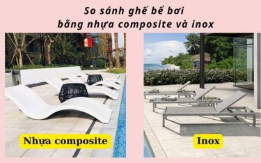 So sánh nhanh ghế bể bơi bằng nhựa composite và inox