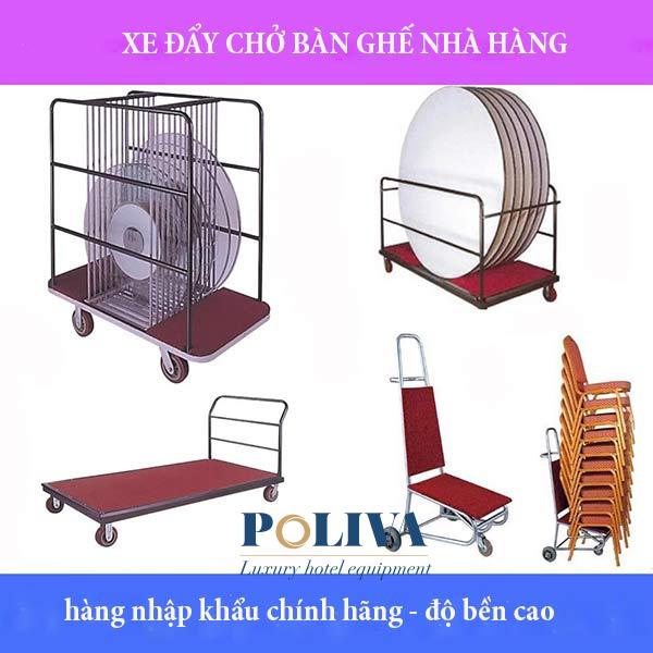 Poliva chuyên cung cấp các loai xe đẩy chở bàn ghế nhà hàng, khách sạn với giá tốt nhất thị trường