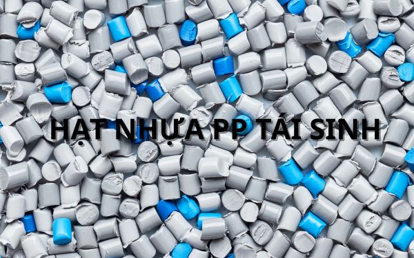 Hạt nhựa PP tái sinh – Ưu nhược điểm và ứng dụng