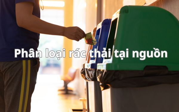 Giải pháp xử lý rác thải sinh hoạt - Phân loại rác tại nguồn