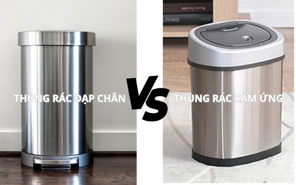 Nên chọn thùng rác đạp chân hay thùng rác cảm ứng?