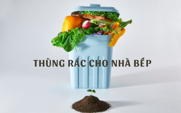 Mẫu thùng rác cho nhà bếp được ưa chuộng nhất hiện nay