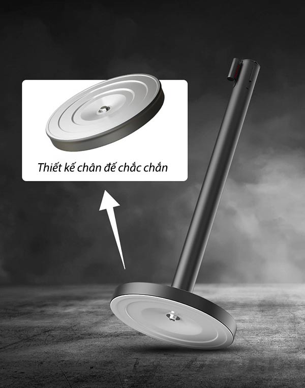 Đế cột chắn nặng, chắc chắn giúp cột luôn đứng vững trên mọi bề mặt