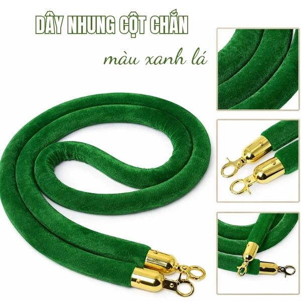 Dây nhung cột chắn màu xanh lá đẹp mắt, sang trọng 