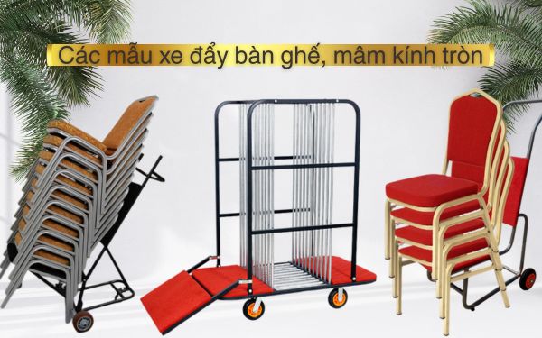 Các mẫu xe đẩy bàn ghế, mâm kính tròn được đánh giá cao hiện nay